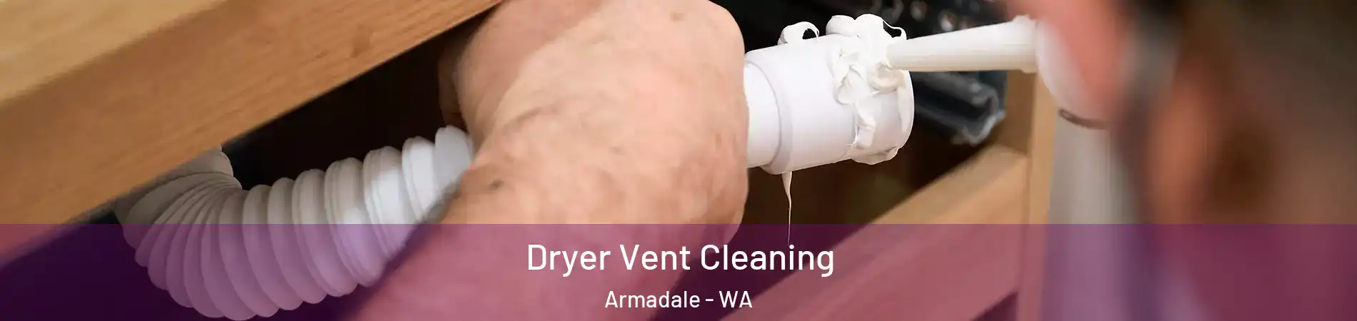 Dryer Vent Cleaning Armadale - WA