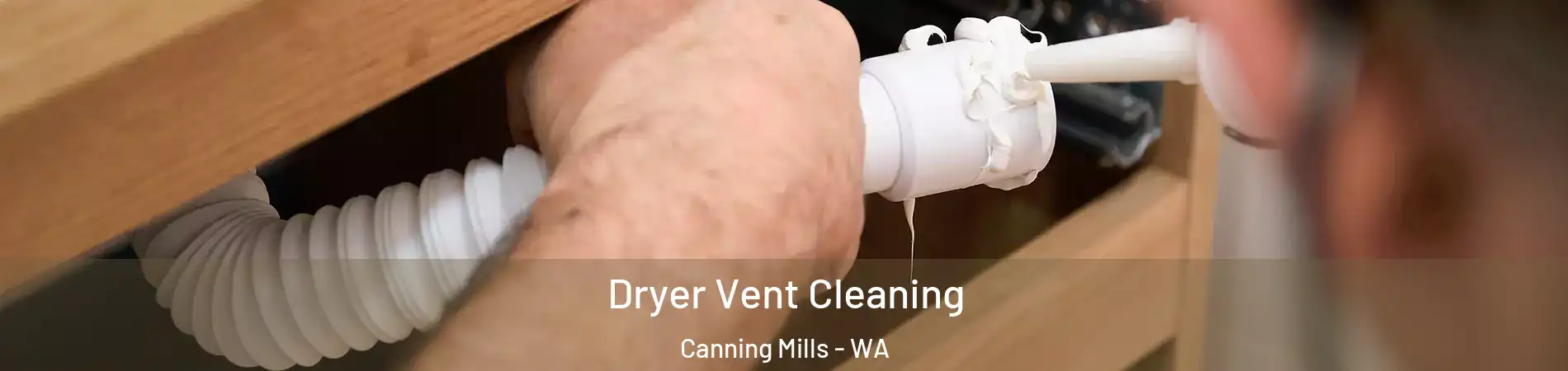 Dryer Vent Cleaning Canning Mills - WA