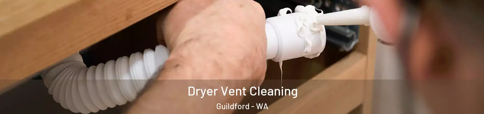 Dryer Vent Cleaning Guildford - WA