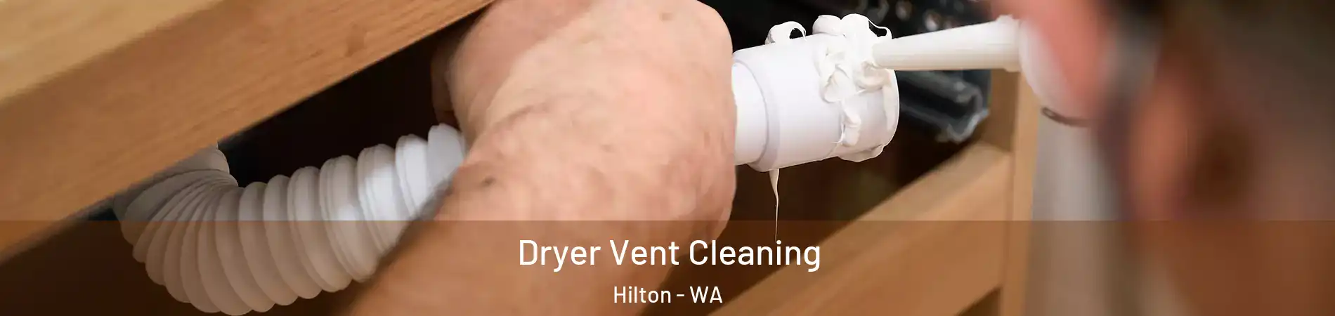 Dryer Vent Cleaning Hilton - WA