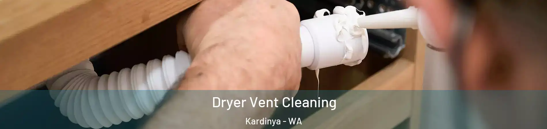Dryer Vent Cleaning Kardinya - WA