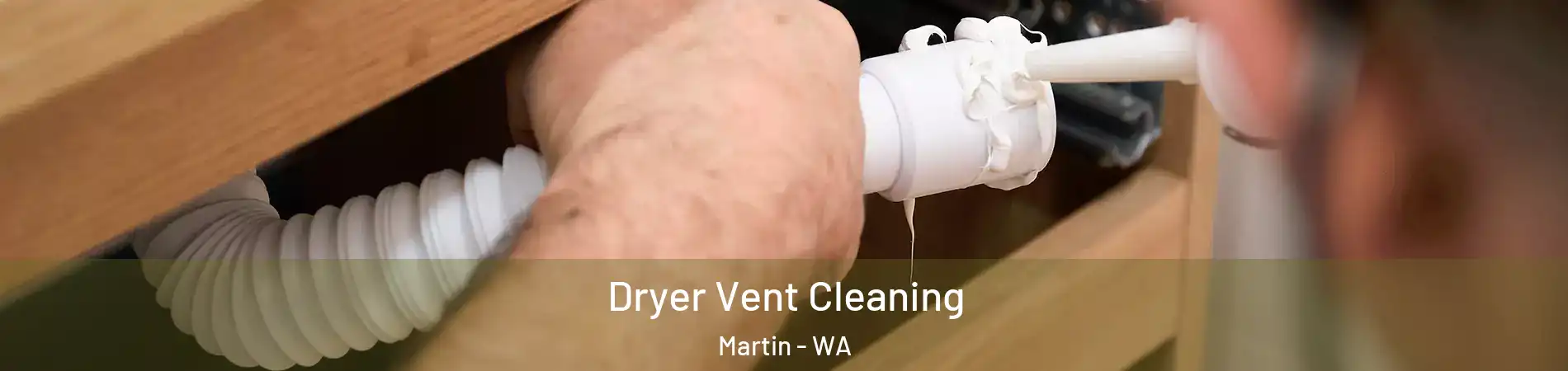 Dryer Vent Cleaning Martin - WA