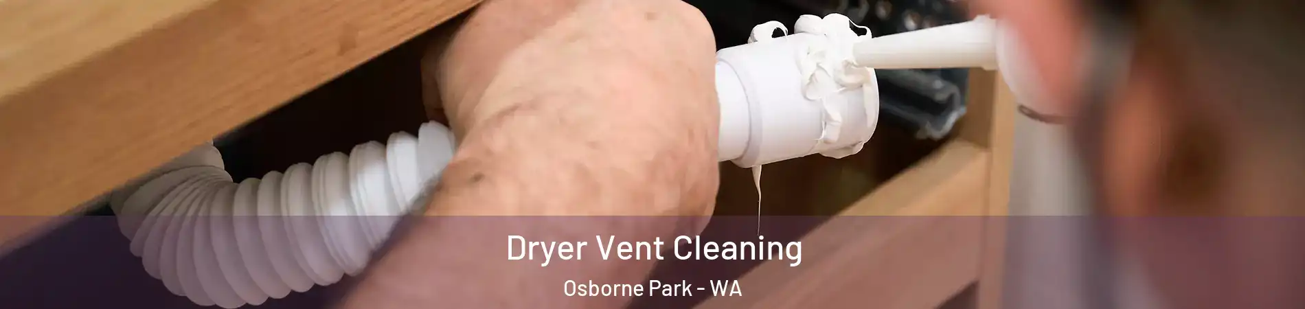 Dryer Vent Cleaning Osborne Park - WA