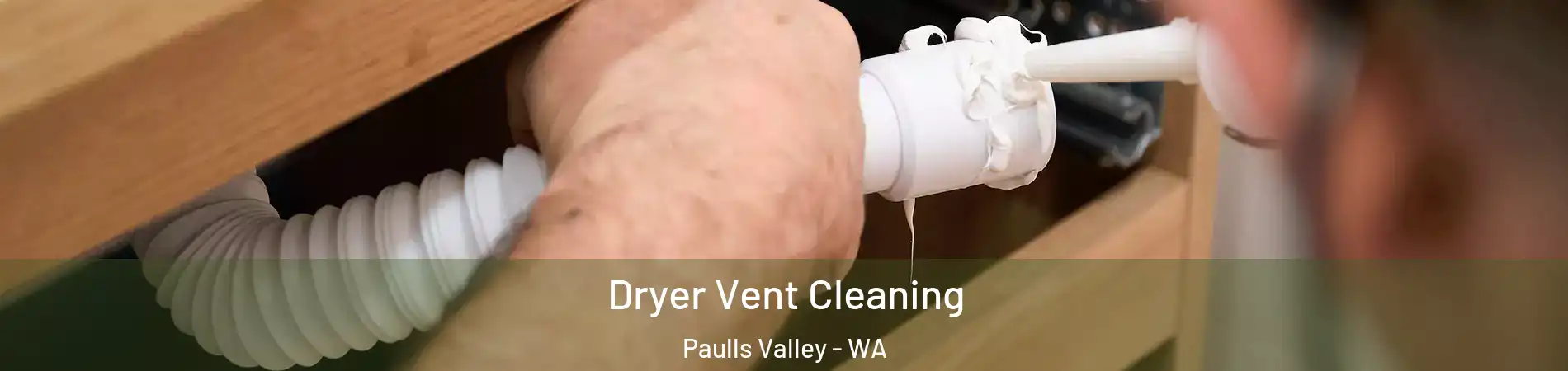 Dryer Vent Cleaning Paulls Valley - WA