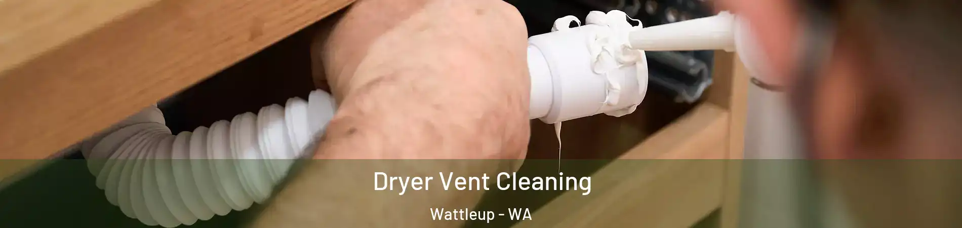 Dryer Vent Cleaning Wattleup - WA