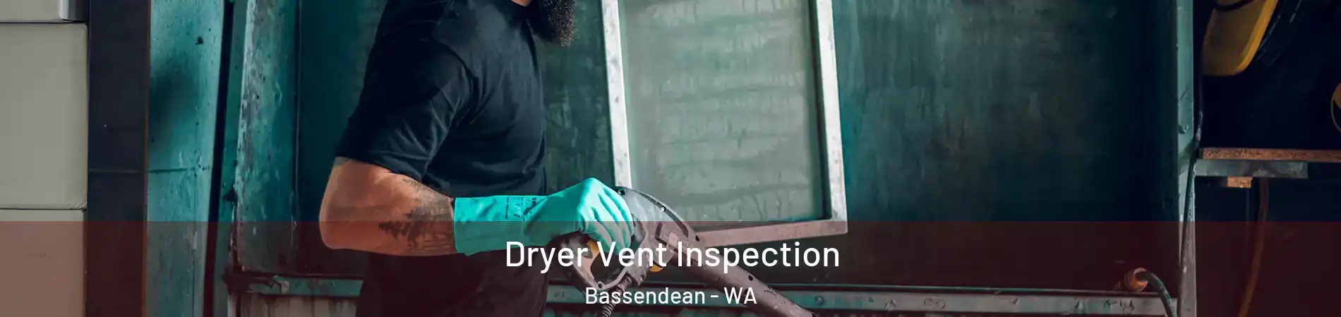 Dryer Vent Inspection Bassendean - WA