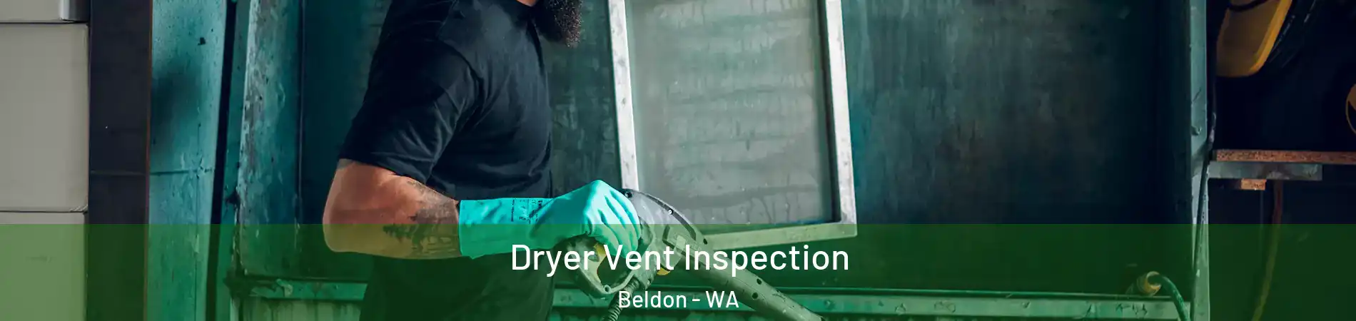 Dryer Vent Inspection Beldon - WA