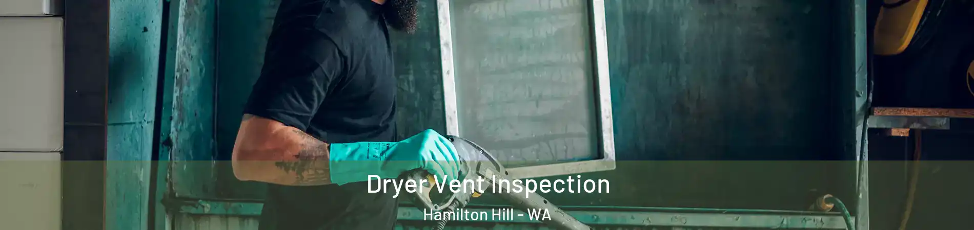 Dryer Vent Inspection Hamilton Hill - WA