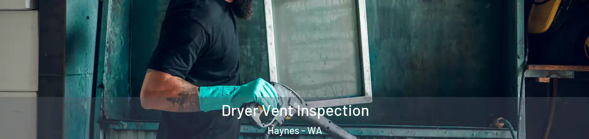 Dryer Vent Inspection Haynes - WA