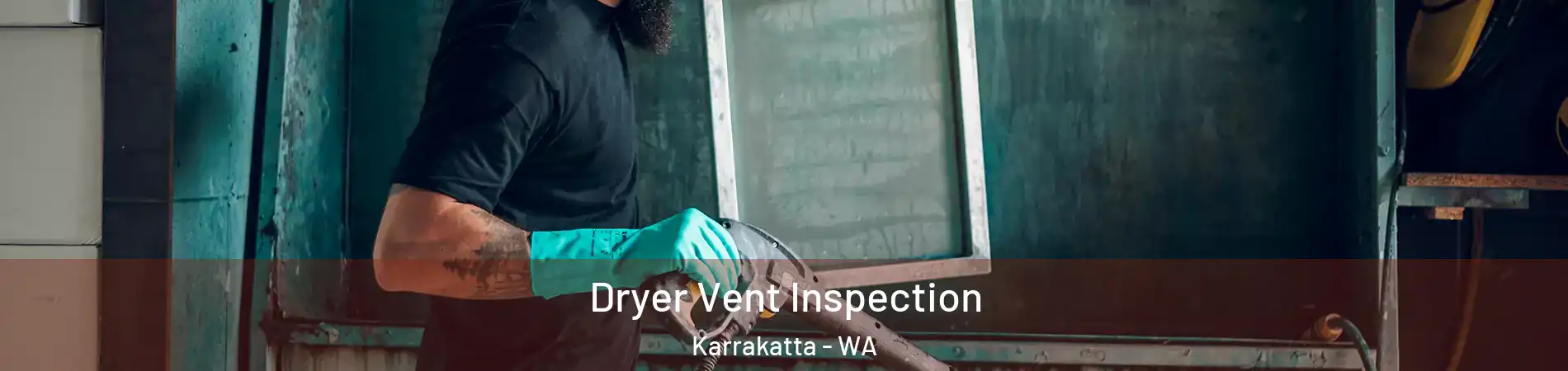 Dryer Vent Inspection Karrakatta - WA
