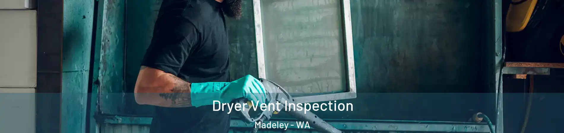 Dryer Vent Inspection Madeley - WA