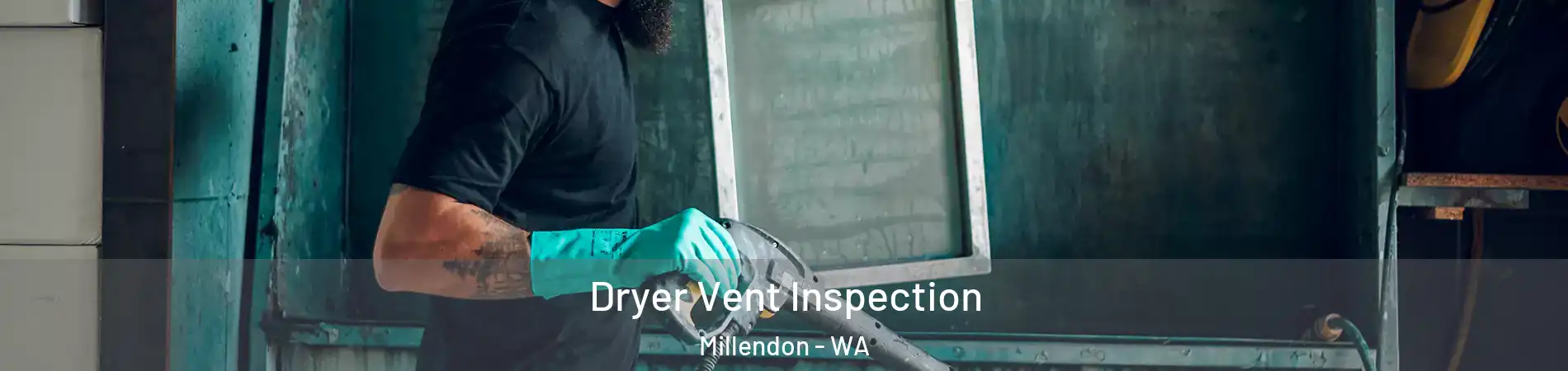 Dryer Vent Inspection Millendon - WA