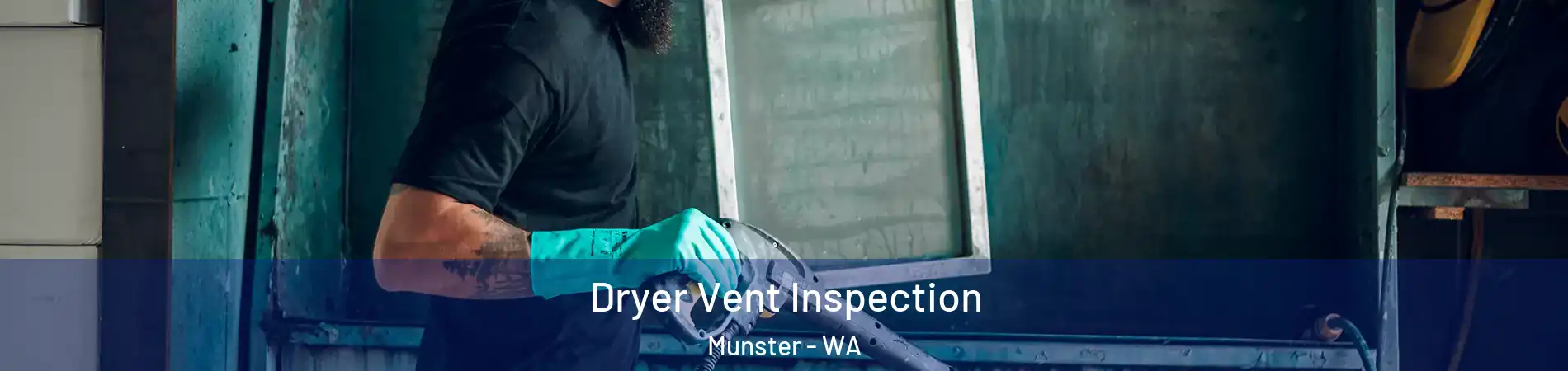 Dryer Vent Inspection Munster - WA