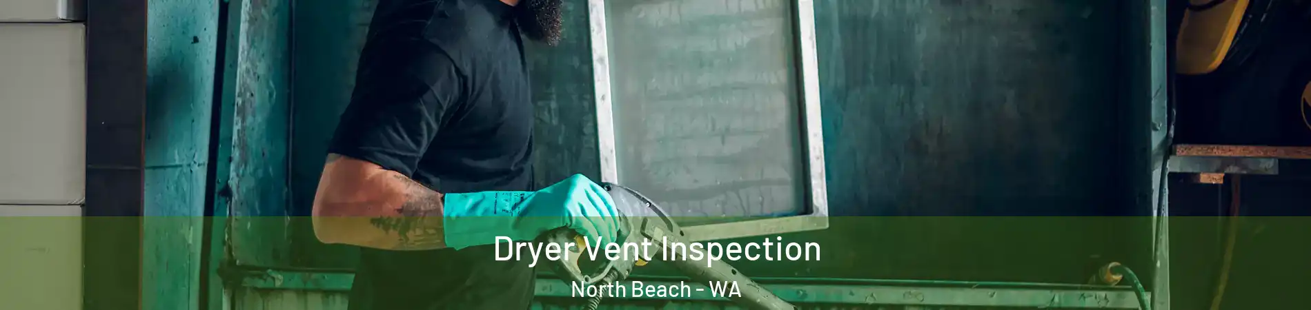 Dryer Vent Inspection North Beach - WA