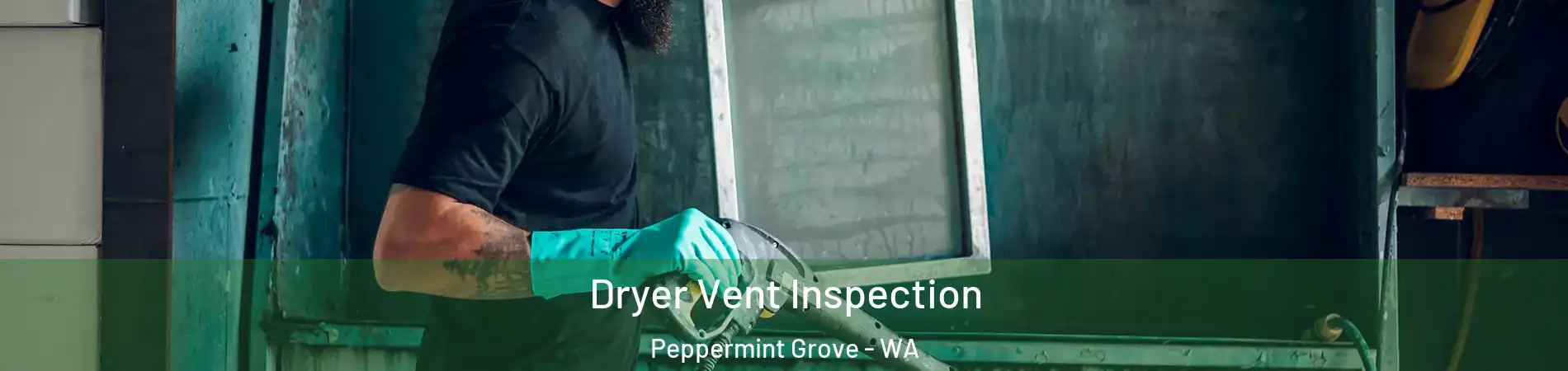 Dryer Vent Inspection Peppermint Grove - WA
