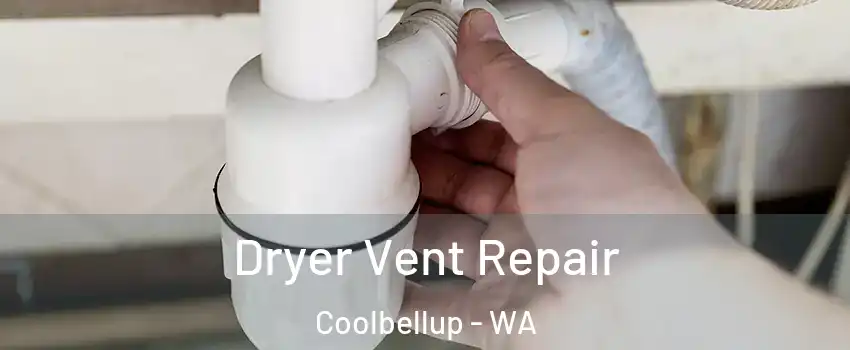 Dryer Vent Repair Coolbellup - WA