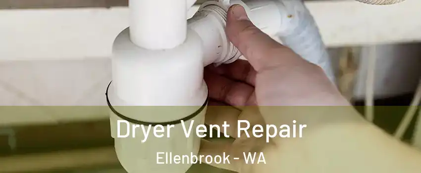 Dryer Vent Repair Ellenbrook - WA