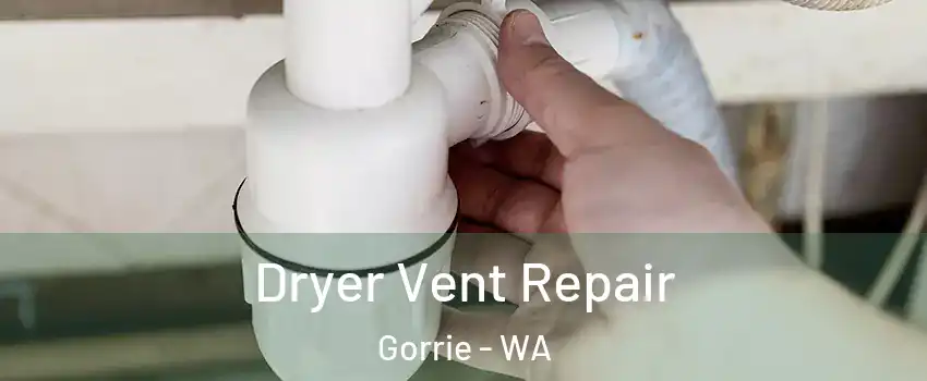 Dryer Vent Repair Gorrie - WA