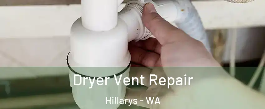 Dryer Vent Repair Hillarys - WA