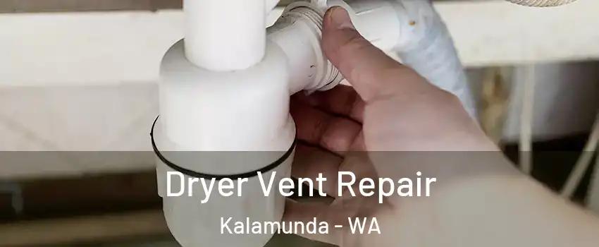 Dryer Vent Repair Kalamunda - WA