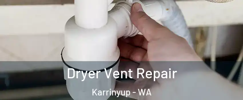 Dryer Vent Repair Karrinyup - WA