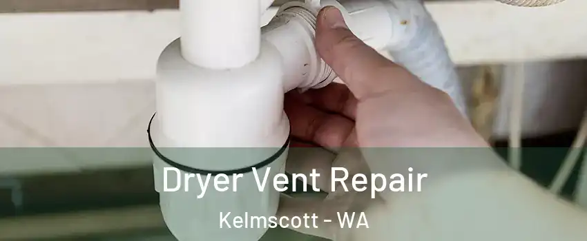Dryer Vent Repair Kelmscott - WA