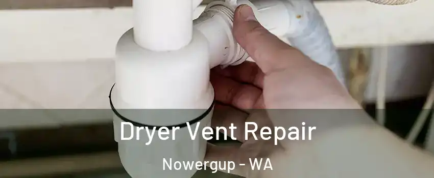 Dryer Vent Repair Nowergup - WA