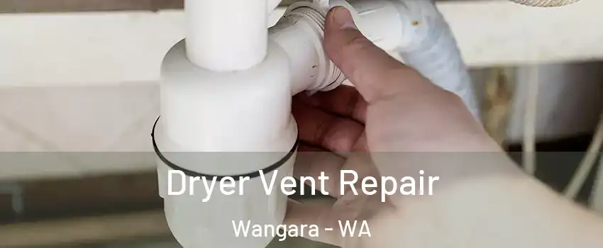 Dryer Vent Repair Wangara - WA