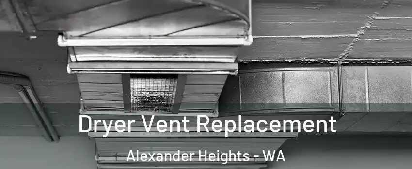 Dryer Vent Replacement Alexander Heights - WA