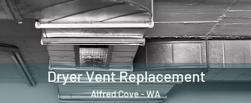 Dryer Vent Replacement Alfred Cove - WA