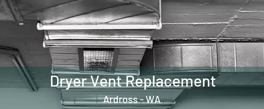 Dryer Vent Replacement Ardross - WA