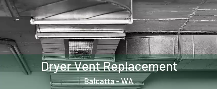 Dryer Vent Replacement Balcatta - WA