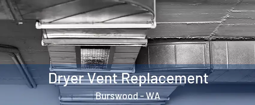 Dryer Vent Replacement Burswood - WA