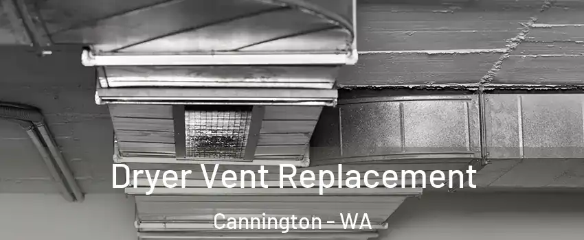 Dryer Vent Replacement Cannington - WA