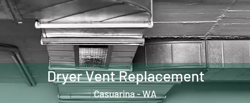Dryer Vent Replacement Casuarina - WA
