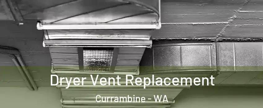 Dryer Vent Replacement Currambine - WA