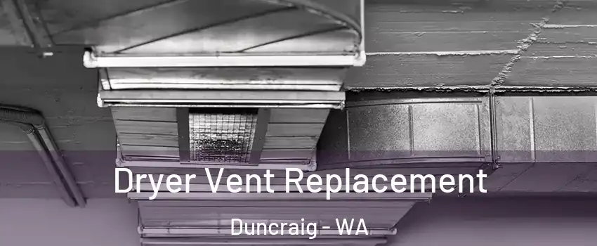 Dryer Vent Replacement Duncraig - WA
