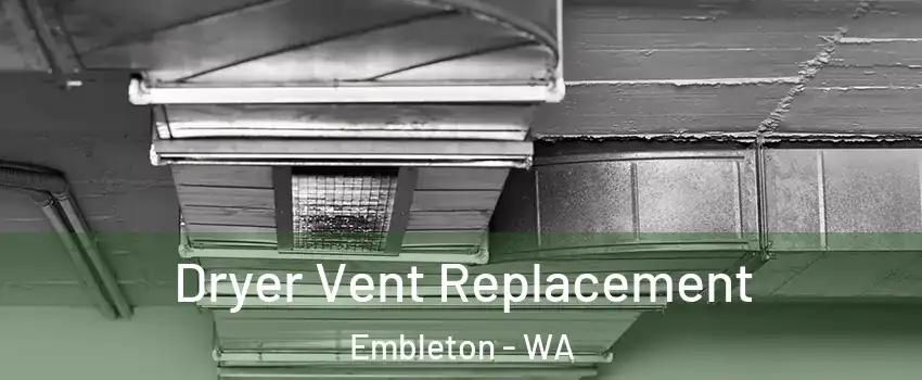 Dryer Vent Replacement Embleton - WA