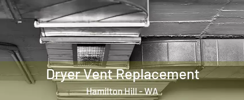 Dryer Vent Replacement Hamilton Hill - WA