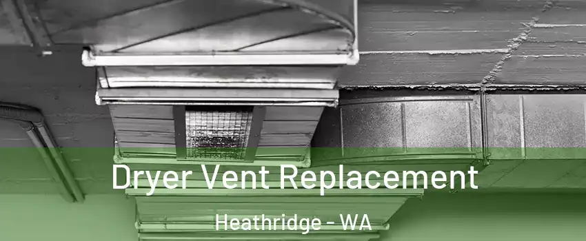 Dryer Vent Replacement Heathridge - WA