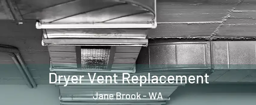 Dryer Vent Replacement Jane Brook - WA