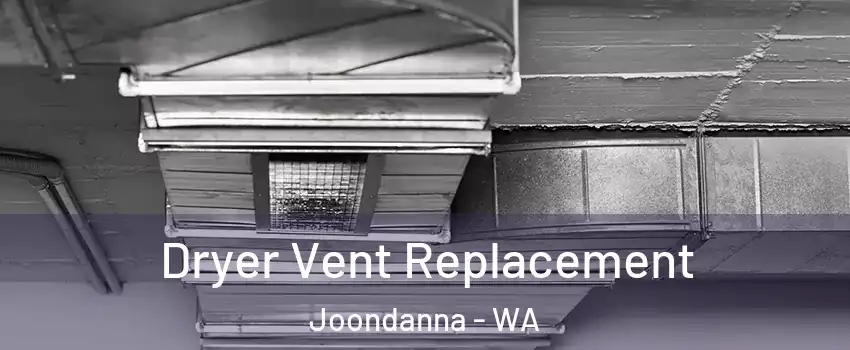 Dryer Vent Replacement Joondanna - WA