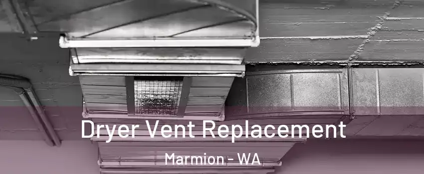 Dryer Vent Replacement Marmion - WA