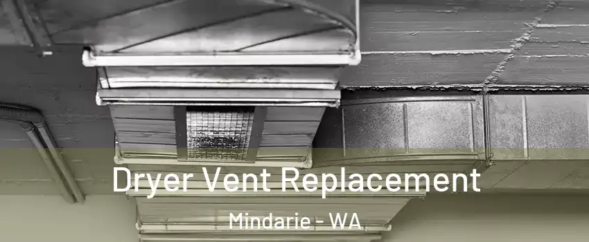 Dryer Vent Replacement Mindarie - WA