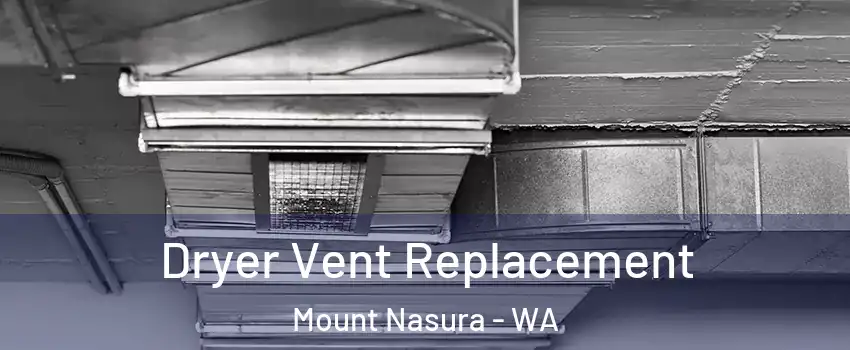 Dryer Vent Replacement Mount Nasura - WA