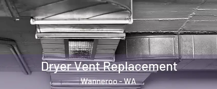 Dryer Vent Replacement Wanneroo - WA