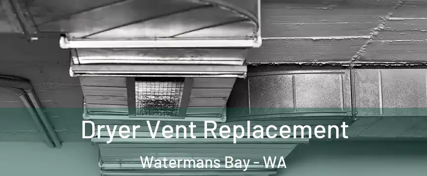 Dryer Vent Replacement Watermans Bay - WA