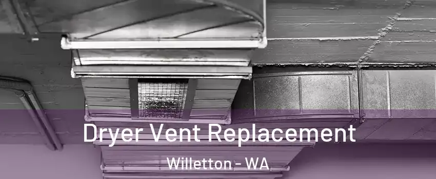 Dryer Vent Replacement Willetton - WA