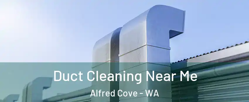 Duct Cleaning Near Me Alfred Cove - WA