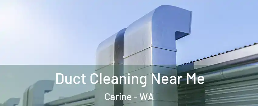 Duct Cleaning Near Me Carine - WA